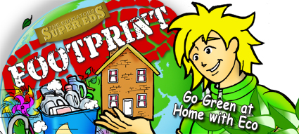 Go Green with Eco - Fun filled activities and ways to save money in the home